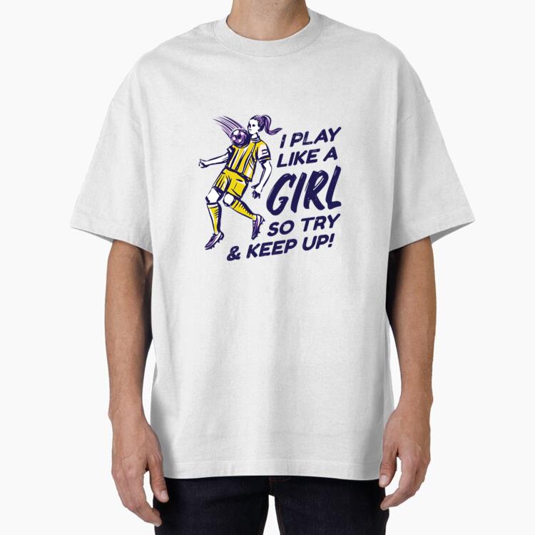Girl Soccer Player Quote Hand Drawn Oversized T-Shirt