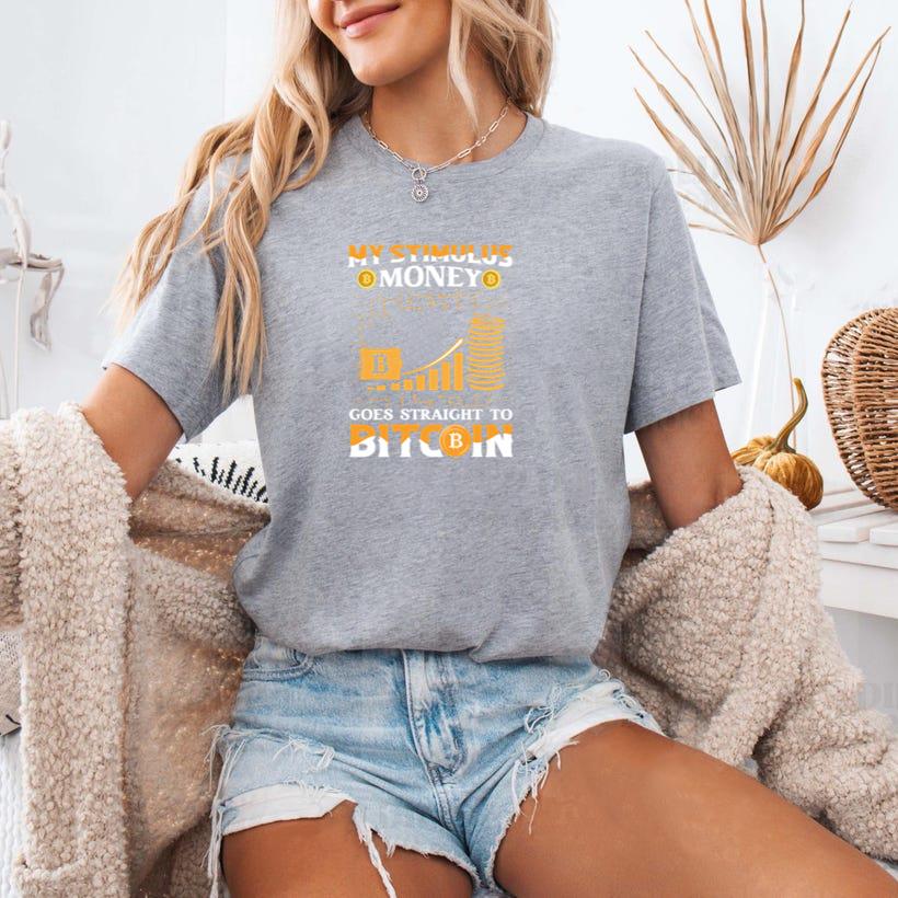Stimulus Money Goes Straight to Bitcoin T-Shirt